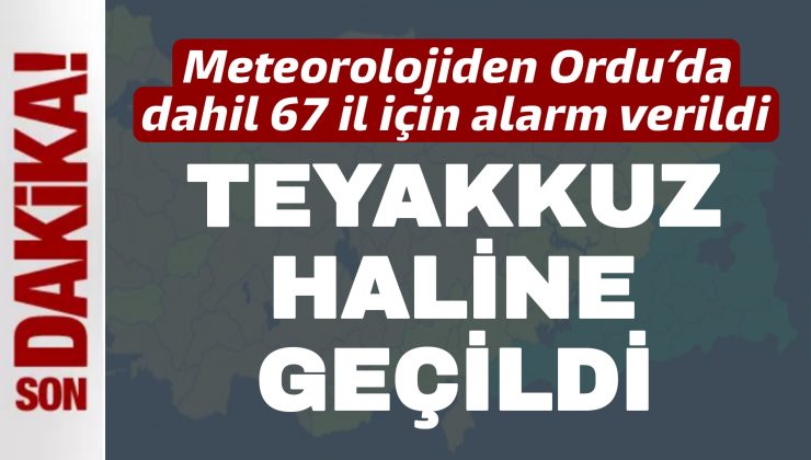 Meteoroloji’den 67 il için kırmızı alarm: Teyakkuz haline geçildi 