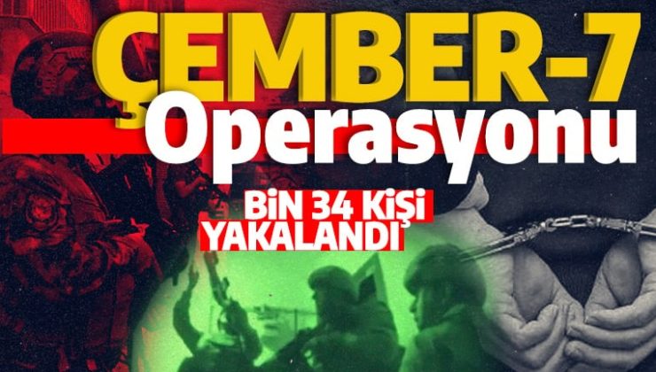 81 ilde Eş Zamanlı ‘Çember-7’ Operasyonu!